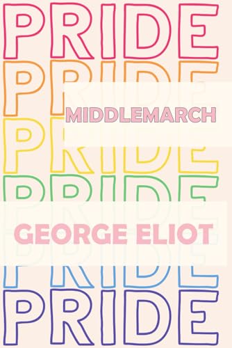 Middlemarch: Pride Edition von Independently published