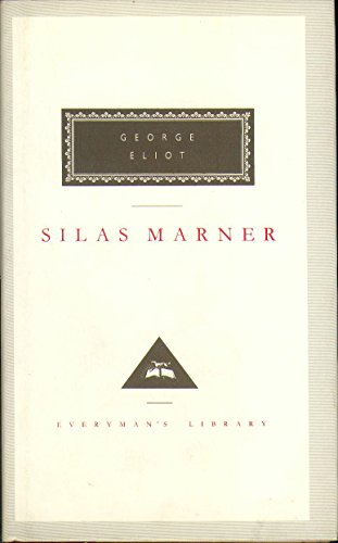 Silas Marner: The Weaver of Raveloe (Everyman's Library CLASSICS)