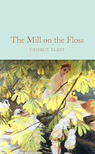 The Mill on the Floss: George Eliot (Macmillan Collector's Library, 199) von Pan Macmillan