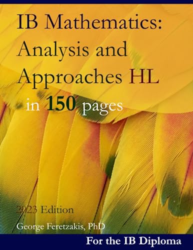 IB Mathematics: Analysis and Approaches HL in 150 pages: 2023 Edition von Independently Published