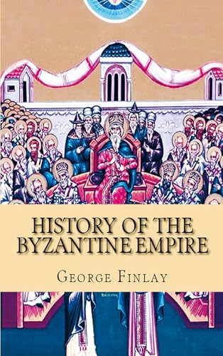 History of the Byzantine and Greek Empires von E-Kitap Projesi & Cheapest Books
