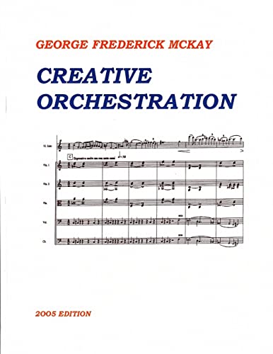 Creative Orchestration: A Project Method For Classes In Orchestration And Instrumentation von Createspace Independent Publishing Platform