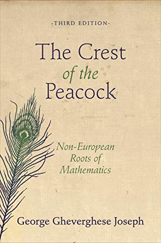 The Crest of the Peacock: Non-European Roots of Mathmatics von Princeton University Press