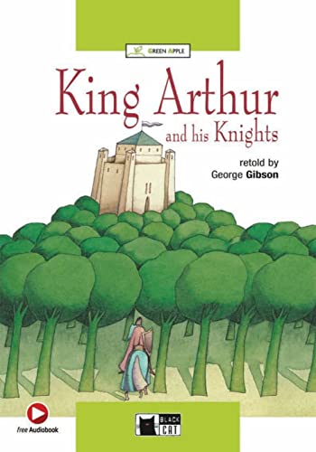 King Arthur and his Knights: Englische Lektüre für das 4. und 5. Lernjahr. Lektüre mit Audio-Online (Black Cat Green Apple) von Klett
