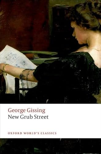 New Grub Street (Oxford World’s Classics) von Oxford University Press