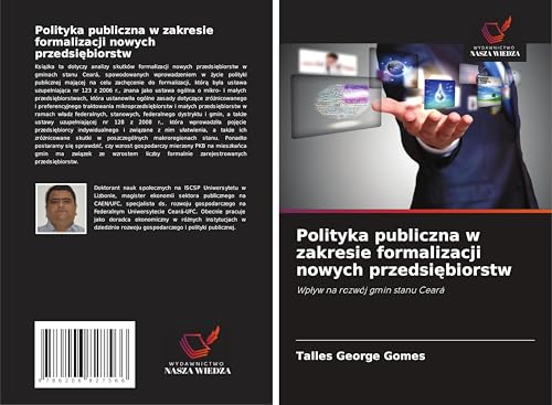 Polityka publiczna w zakresie formalizacji nowych przedsi¿biorstw: Wp¿yw na rozwój gmin stanu Ceará von Wydawnictwo Nasza Wiedza