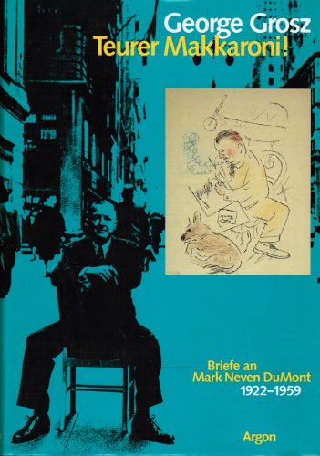 Teurer Makkaroni. Briefwechsel mit Mark Neven DuMont 1922-1959 von Argon Verlag GmbH