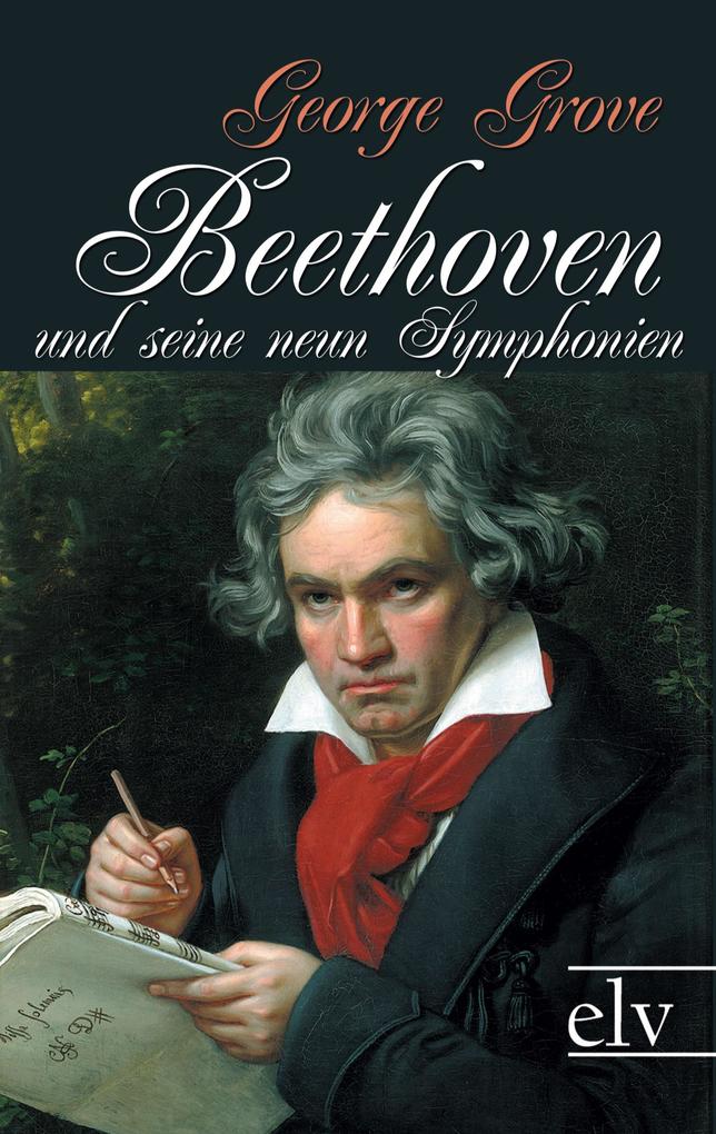 Beethoven und seine neun Symphonien von Europäischer Literaturverlag