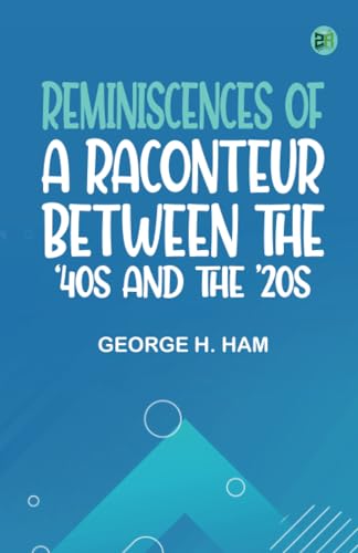 Reminiscences of a Raconteur Between the '40s and the '20s von Zinc Read