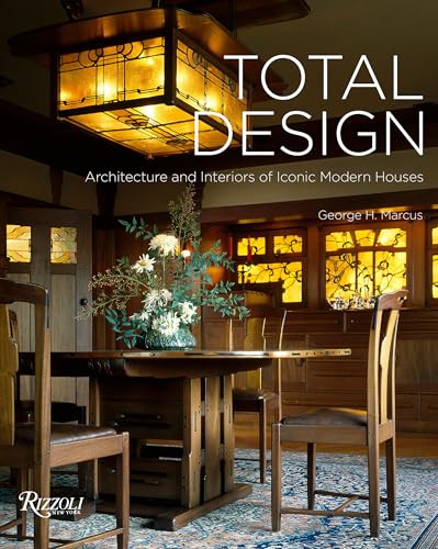 Total Design: Architecture and Interiors of Iconic Modern Houses von Rizzoli Universe Promotional Books