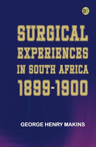 Surgical Experiences in South Africa 1899-1900 von Zinc Read
