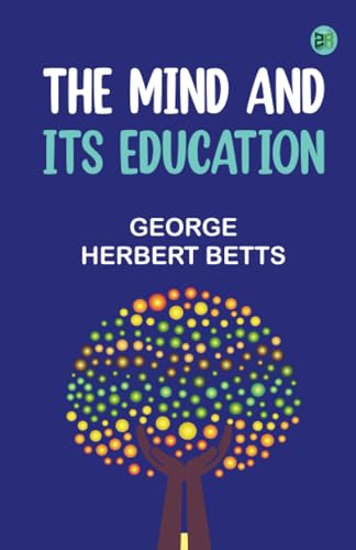 The Mind and Its Education von Zinc Read