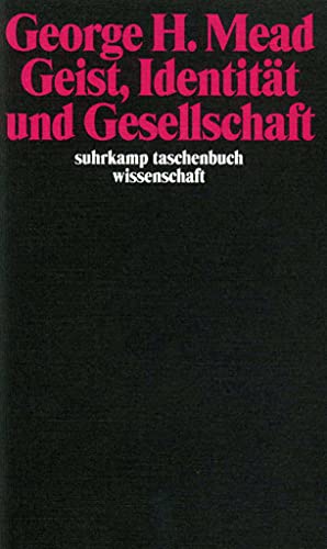 Geist, Identität und Gesellschaft aus der Sicht des Sozialbehaviorismus