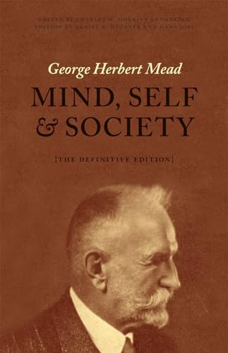 Mind, Self, and Society: The Definitive Edition von University of Chicago Press