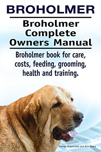 Broholmer. Broholmer Complete Owners Manual. Broholmer book for care, costs, feeding, grooming, health and training. von Pesa Publishing Broholmer