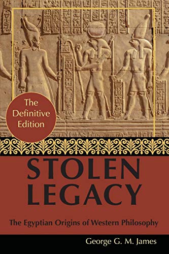 By George G. M. James: Stolen Legacy: Greek Philosophy is Stolen Egyptian Philosophy von Allegro Editions