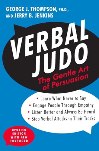 Verbal Judo: The Gentle Art of Persuasion