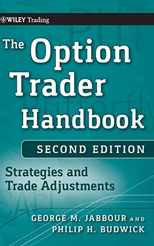 The Option Trader Handbook: Strategies and Trade Adjustments (Wiley Trading Series) von Wiley