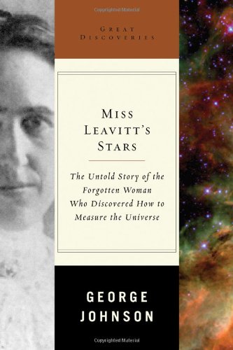 Miss Leavitt's Stars: The Untold Story of the Woman Who Discovered How to Measure the Universe (Great Discoveries) von W W Norton & Co