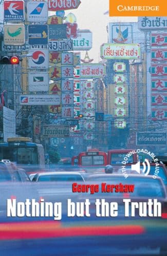 Nothing but the Truth Level 4: Level 4 Cambridge English Readers (Cambridge English Readers. Level 4)