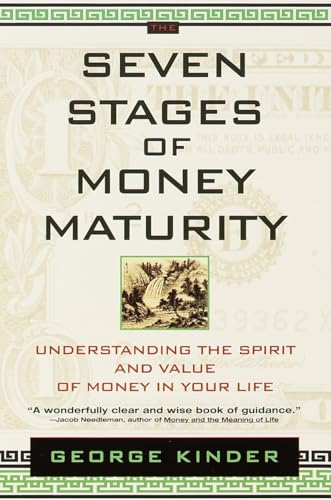 The Seven Stages of Money Maturity: Understanding the Spirit and Value of Money in Your Life The Seven Stages of Money Maturity: Understanding the Spirit and Value of Money in Your Life von Dell