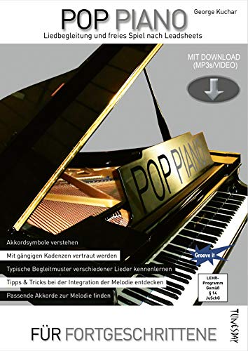 Pop Piano - Liedbegleitung und freies Spiel nach Leadsheets - Lehrbuch mit Download (MP3 + Video) - Akkordsymbole verstehen, Begleitmuster entwickeln: ... (Begleitmuster & Ideen) für Fortgeschrittene von Tunesday Records