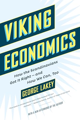 Viking Economics: How the Scandinavians Got It Right-and How We Can, Too