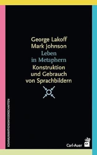 Leben in Metaphern: Konstruktion und Gebrauch von Sprachbildern (Systemische Horizonte) von Auer-System-Verlag, Carl