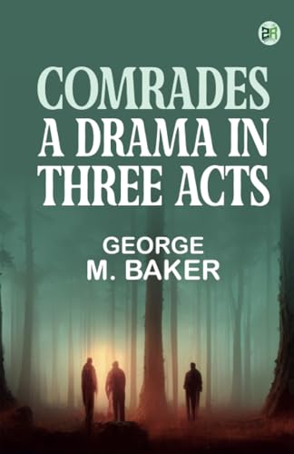 Comrades: A Drama in Three Acts von Zinc Read