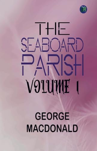 The Seaboard Parish Volume 1 von Zinc Read