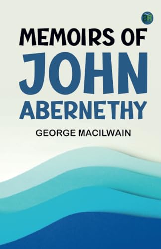 Memoirs of John Abernethy von Zinc Read