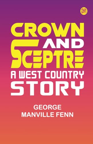 Crown and Sceptre A West Country Story von Zinc Read