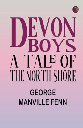 Devon Boys: A Tale of the North Shore von Zinc Read