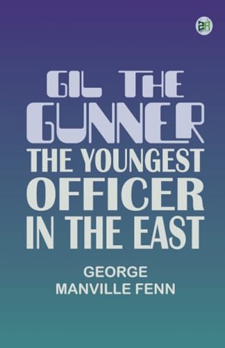 Gil the Gunner: The Youngest Officer in the East von Zinc Read