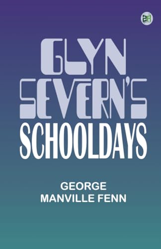 Glyn Severn's Schooldays von Zinc Read