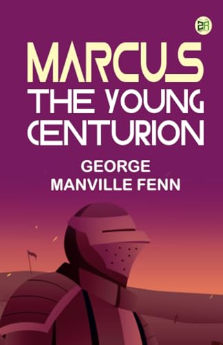 Marcus: the Young Centurion von Zinc Read