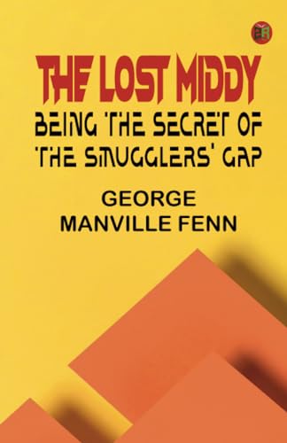 The Lost Middy: Being the Secret of the Smugglers' Gap