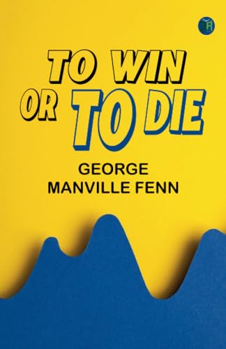 To Win or to Die