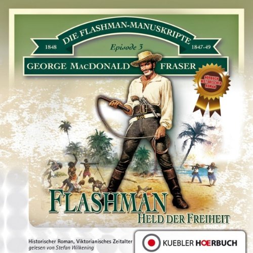 Flashman - Held der Freiheit Episode 3: Die Flashman-Manuskripte Teil 3, Hörbuch-Ausgabe auf Audio-CDs