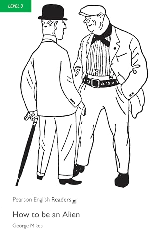 How to be an Alien: Text in English. Niveau A2 (Pearson English Graded Readers)