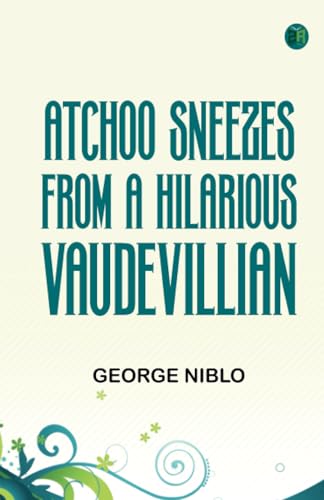 Atchoo Sneezes from a Hilarious Vaudevillian von Zinc Read