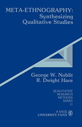 Meta-Ethnography: Synthesizing Qualitative Studies (Qualitative Research Methods) (Qualitative Research Methods Series, 11, Band 11) von Sage Publications