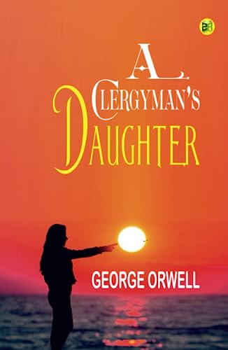 A Clergyman’s Daughter A Clergyman’s Daughter von Zinc Read