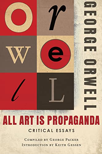 All Art Is Propaganda: (Authorized Orwell Edition): A Mariner Books Classic All Art Is Propaganda: (Authorized Orwell Edition): A Mariner Books Classic von Mariner