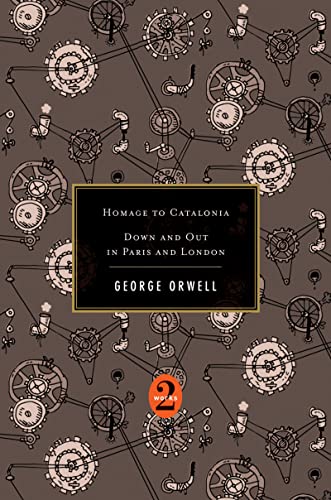 Homage to Catalonia / Down and Out in Paris and London: (Authorized Orwell Edition): Mariner Books Classics (2 Works)