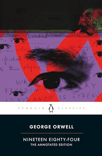Nineteen Eighty-Four: The Annotated Edition Nineteen Eighty-Four: The Annotated Edition von Penguin