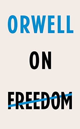 Orwell on Freedom: George Orwell von Harvill Secker