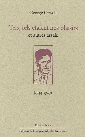 Tels, tels étaient nos plaisirs et autres essais (1944-1949) von Ivrea