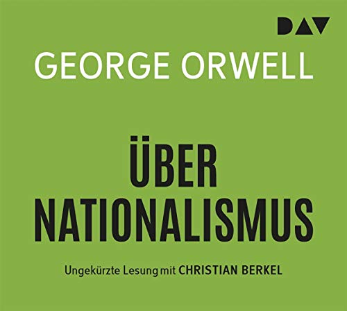 Über Nationalismus: Ungekürzte Lesung mit Christian Berkel (1 CD)
