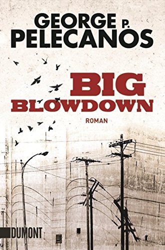 Big Blowdown: Roman (Taschenbücher) von DuMont Buchverlag GmbH